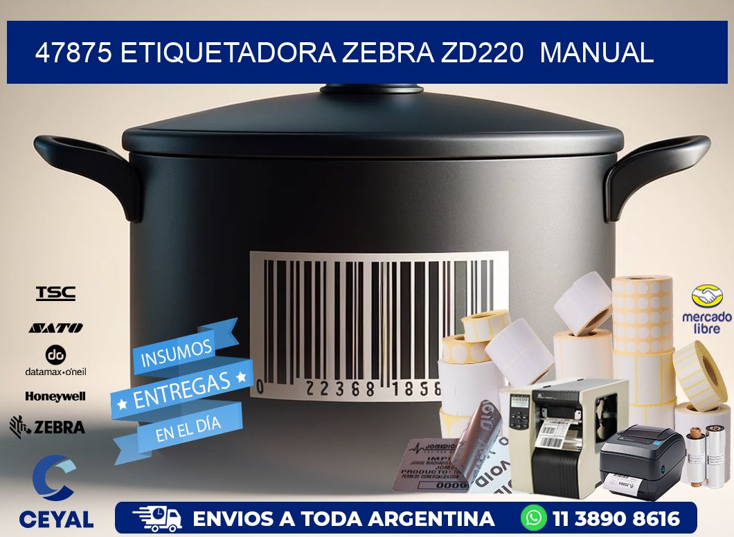 47875 Etiquetadora Zebra ZD220 manual