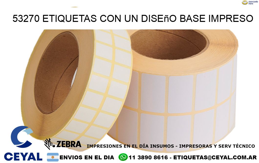 53270 etiquetas con un diseño base impreso