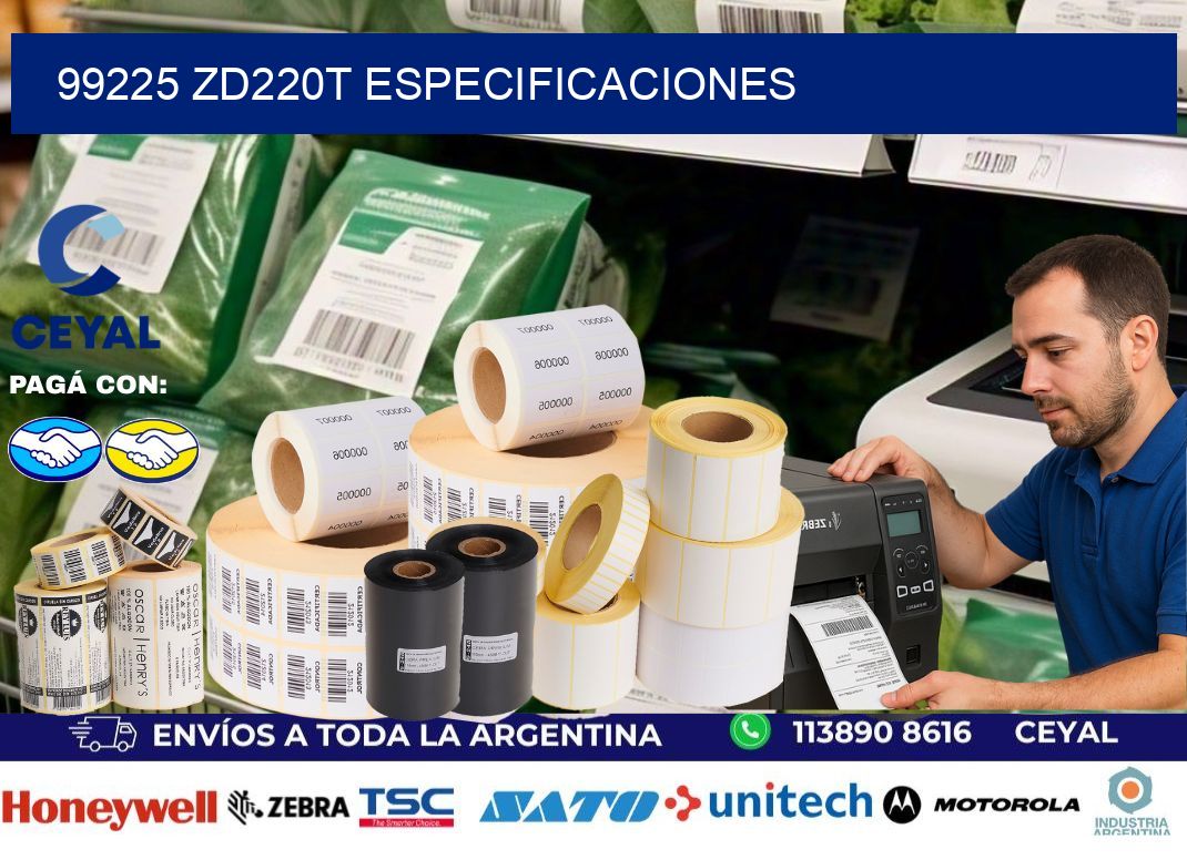 99225 ZD220t especificaciones