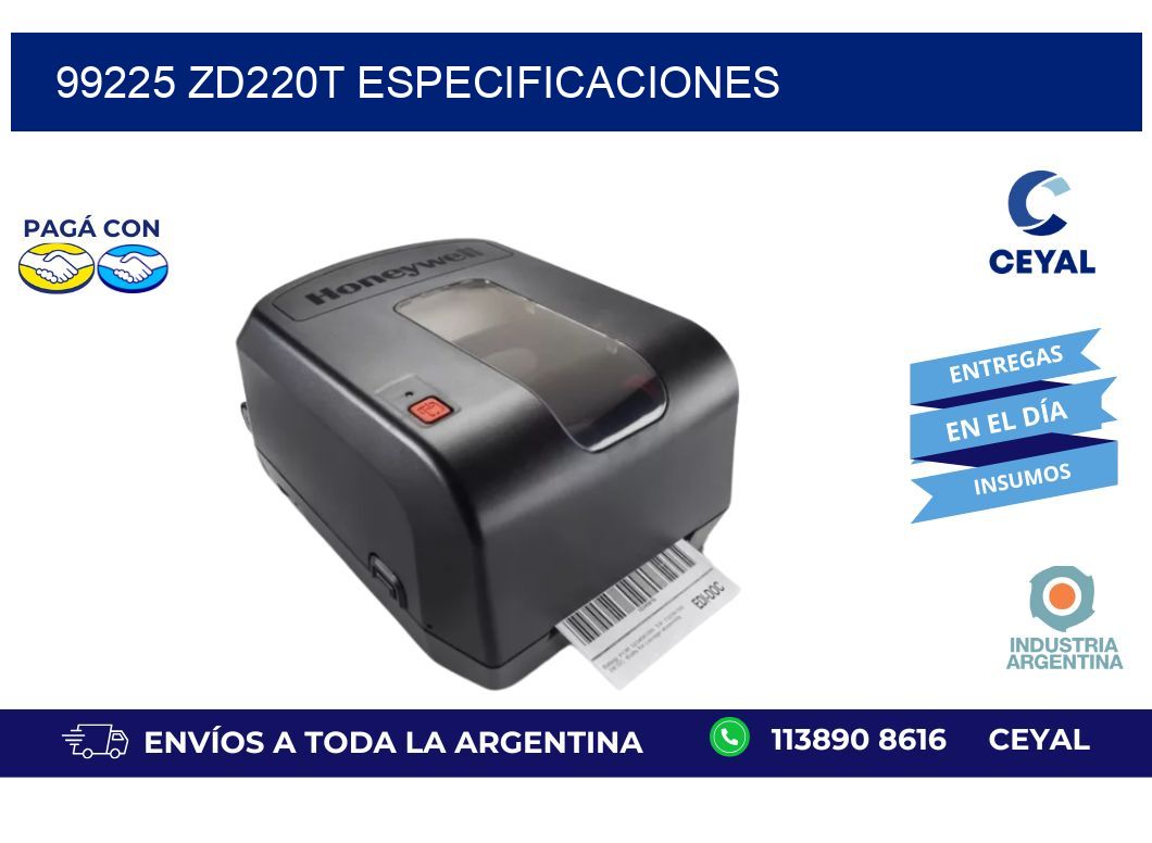 99225 ZD220t especificaciones