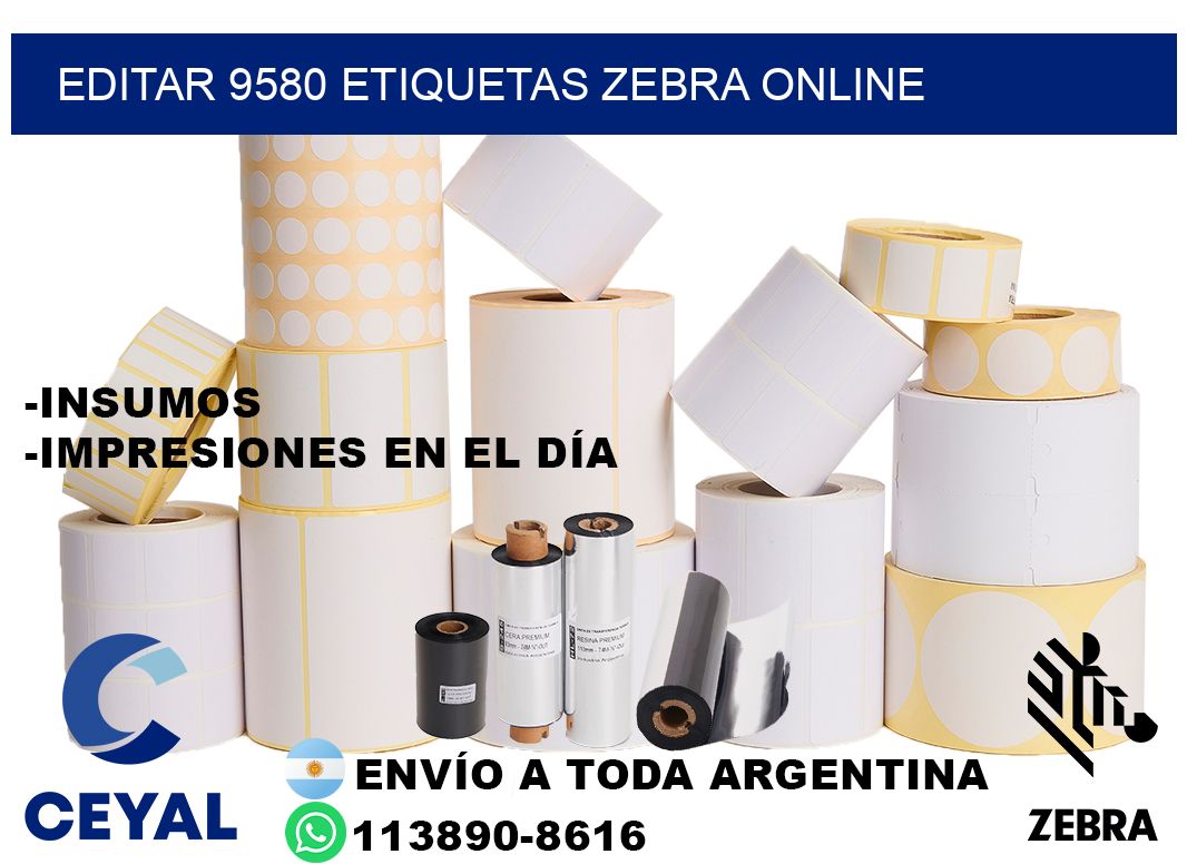 EDITAR 9580 ETIQUETAS ZEBRA ONLINE