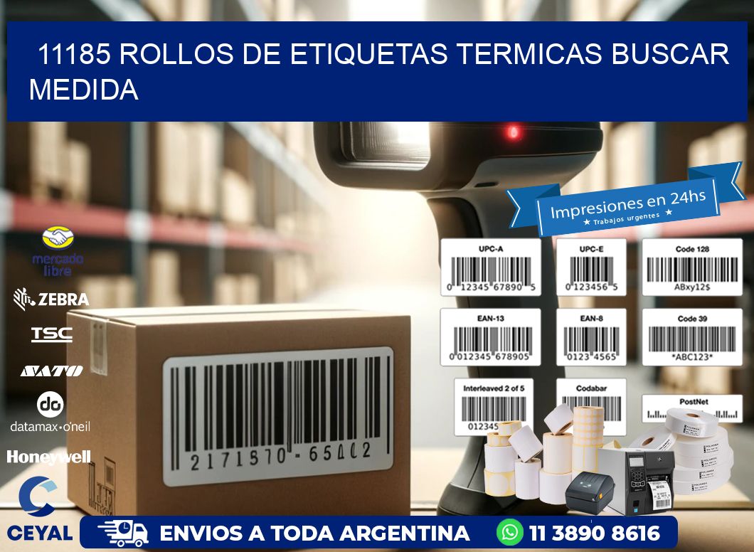 11185 rollos de etiquetas termicas buscar medida