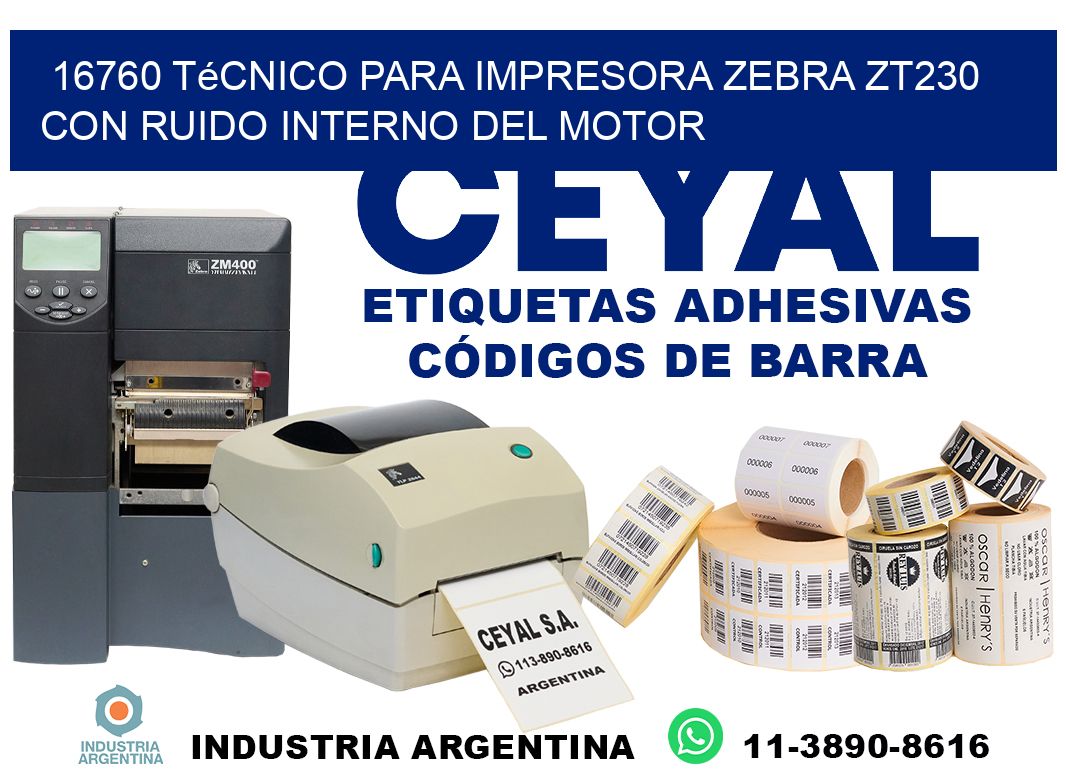 16760 técnico para impresora zebra zt230 con ruido interno del motor
