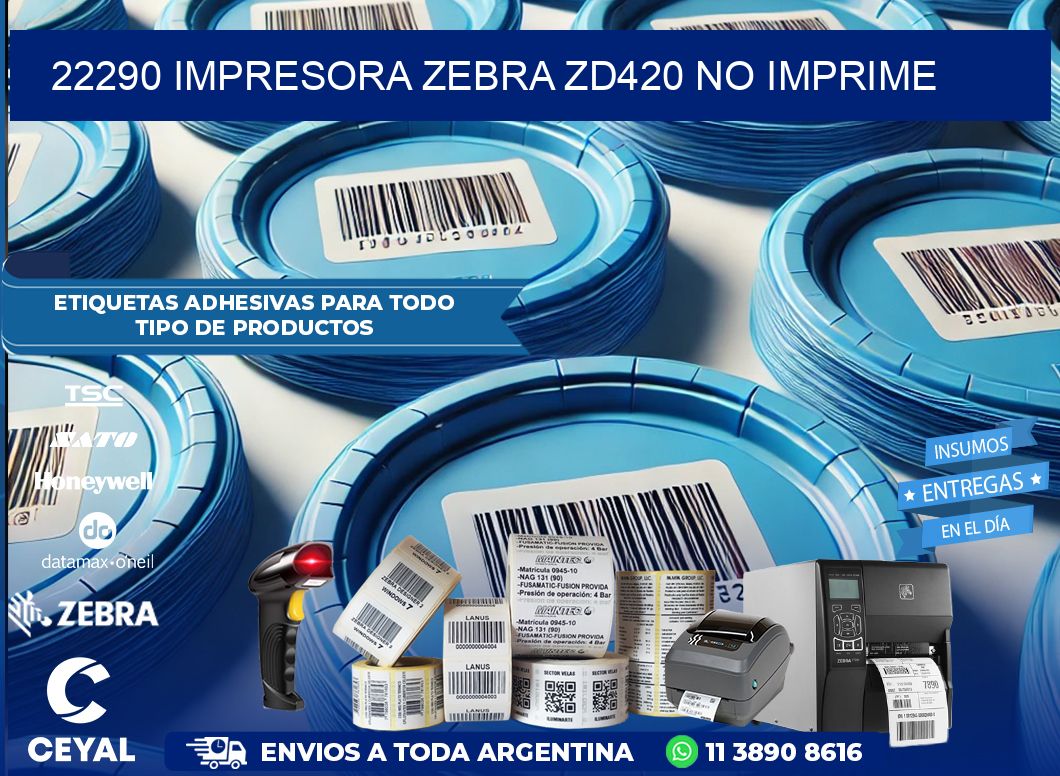 22290 Impresora Zebra ZD420 no imprime