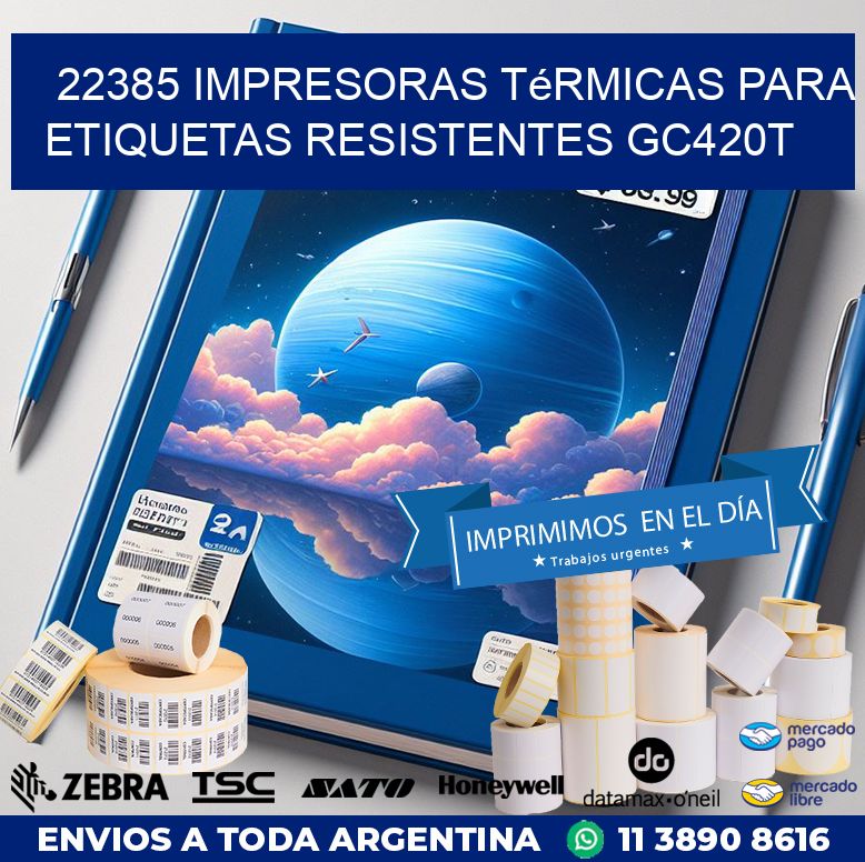 22385 impresoras térmicas para etiquetas resistentes GC420T