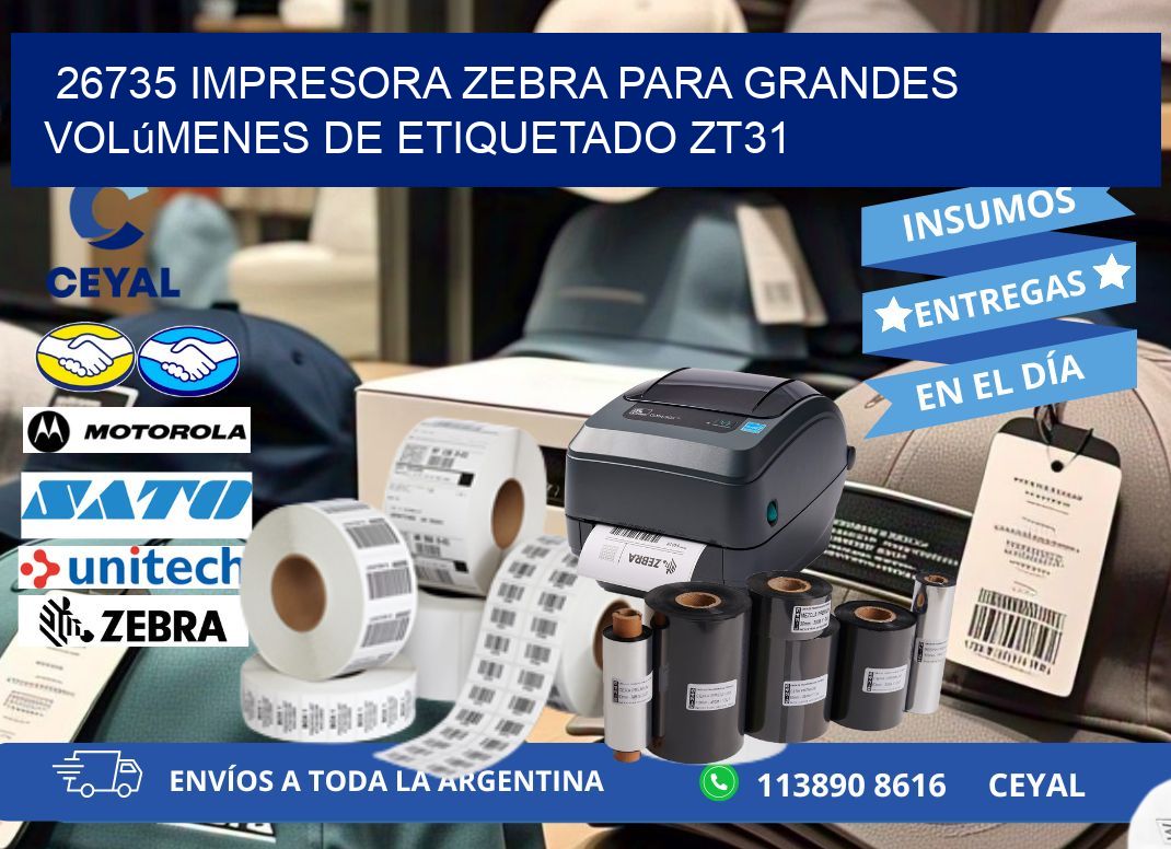 26735 impresora Zebra para grandes volúmenes de etiquetado ZT31