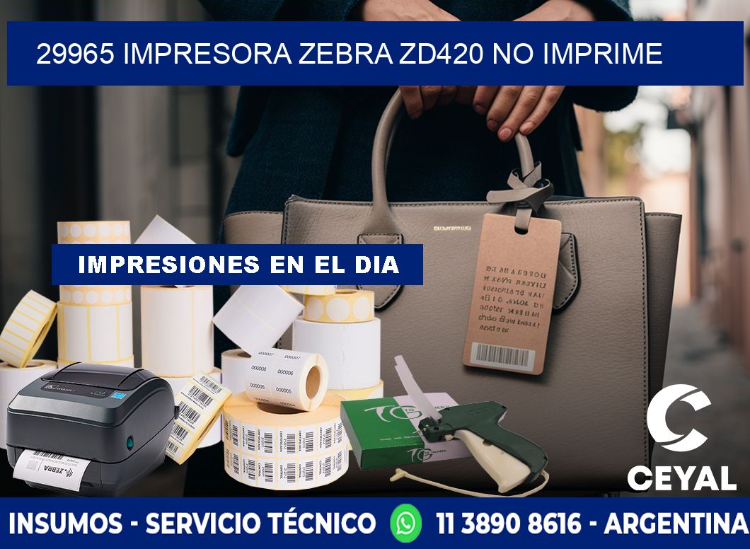 29965 Impresora Zebra ZD420 no imprime
