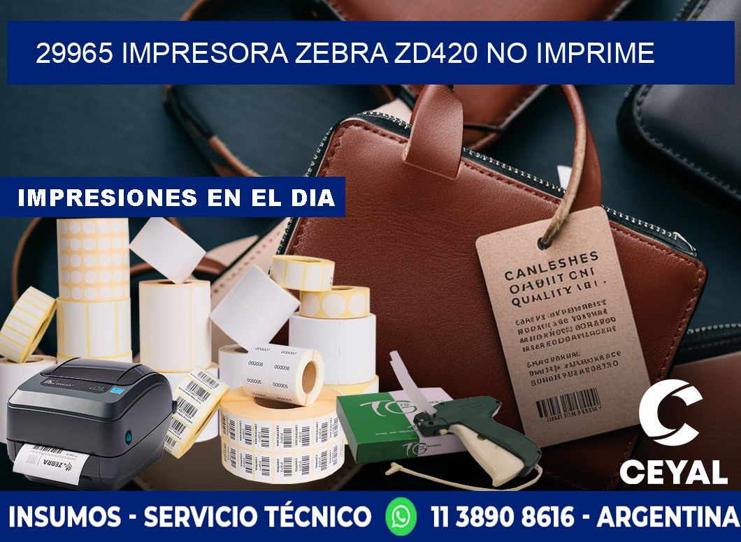 29965 Impresora Zebra ZD420 no imprime