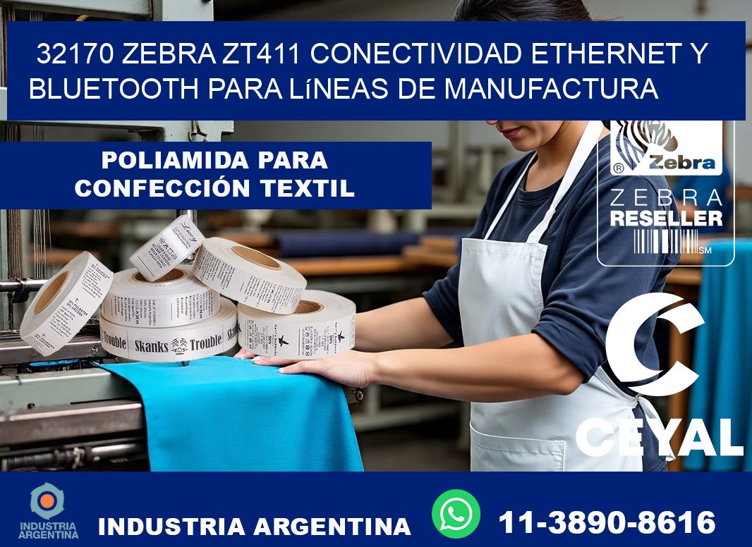 32170 Zebra ZT411 conectividad ethernet y Bluetooth para líneas de manufactura