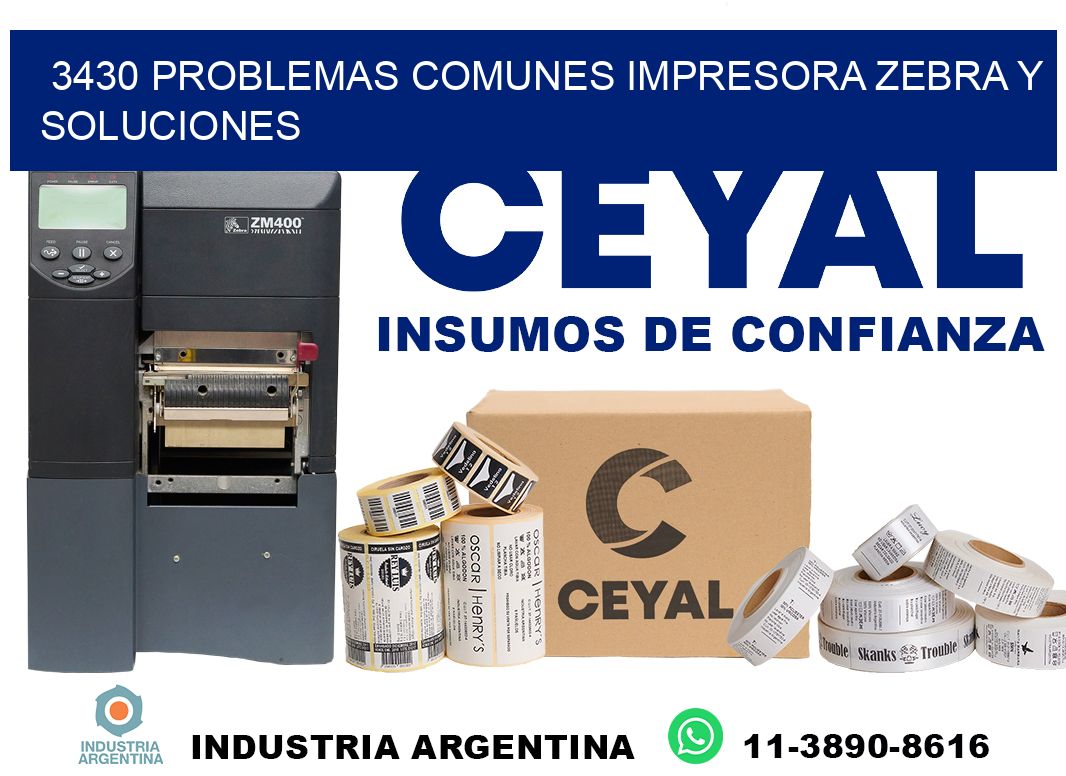 3430 problemas comunes impresora Zebra y soluciones