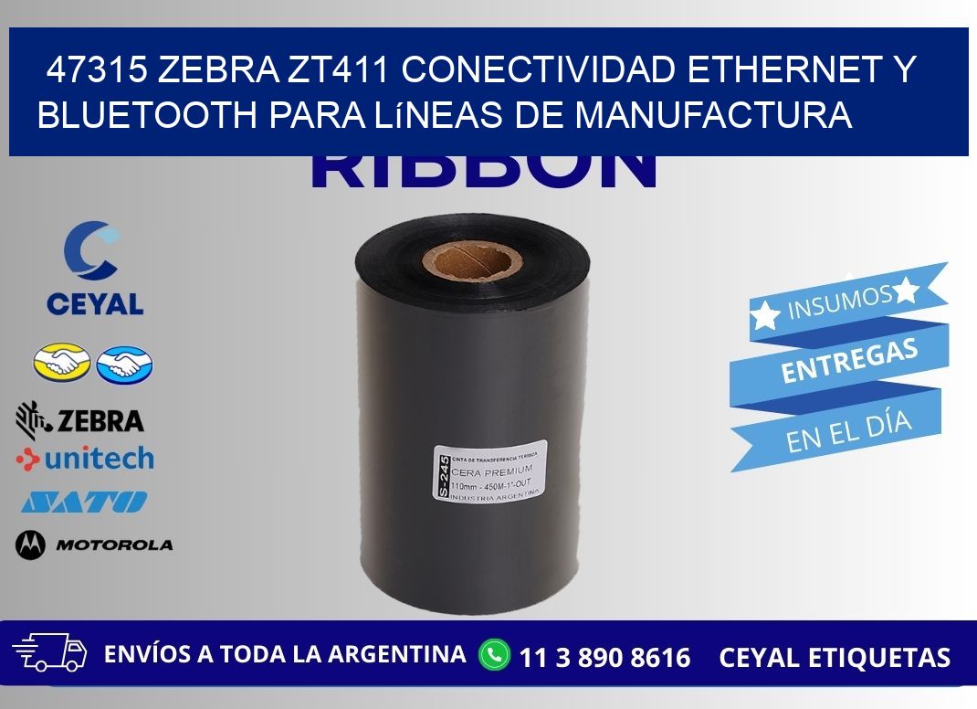 47315 Zebra ZT411 conectividad ethernet y Bluetooth para líneas de manufactura