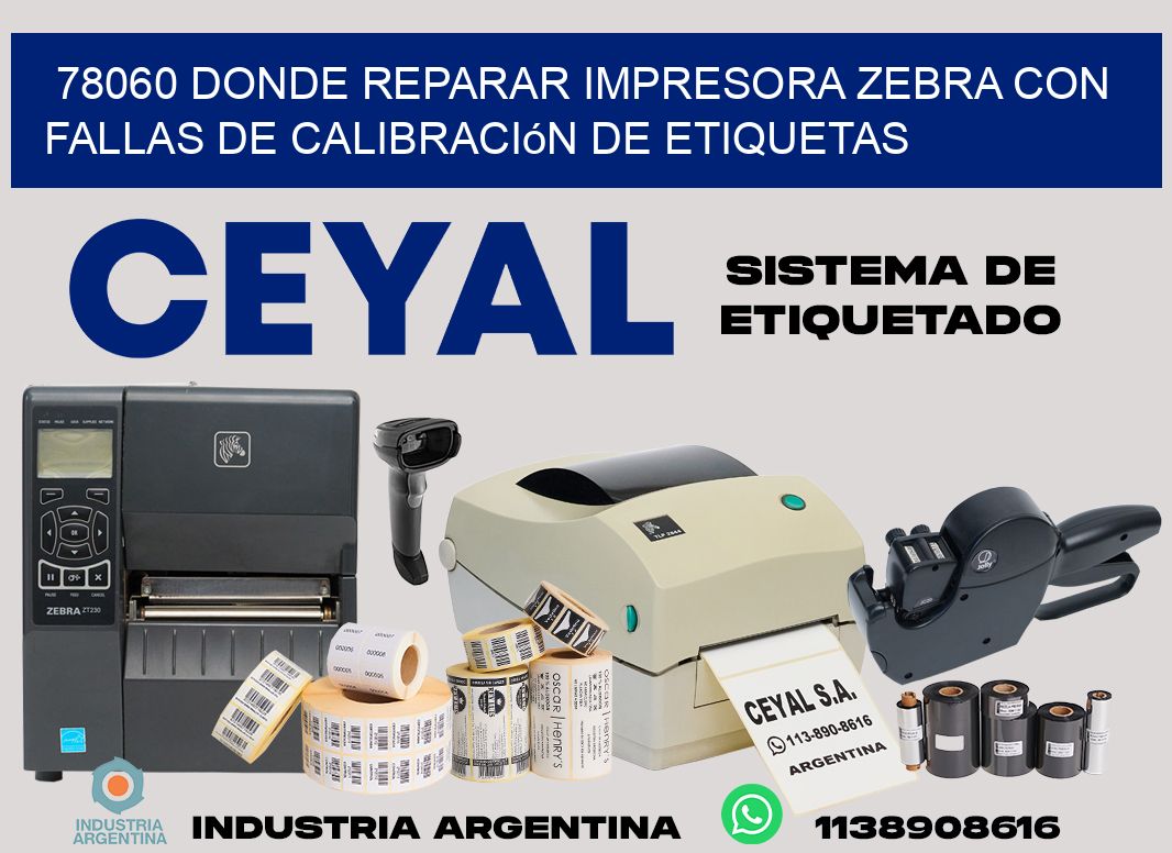 78060 donde reparar impresora zebra con fallas de calibración de etiquetas
