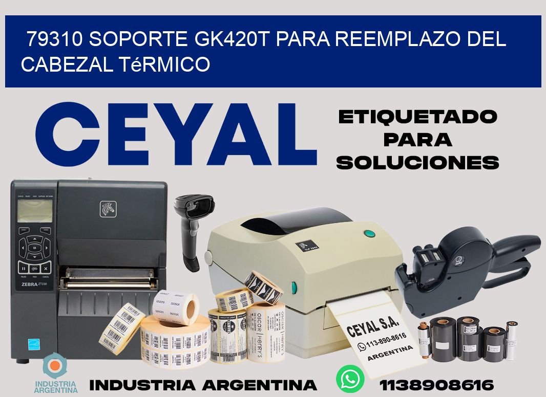 79310 soporte gk420t para reemplazo del cabezal térmico