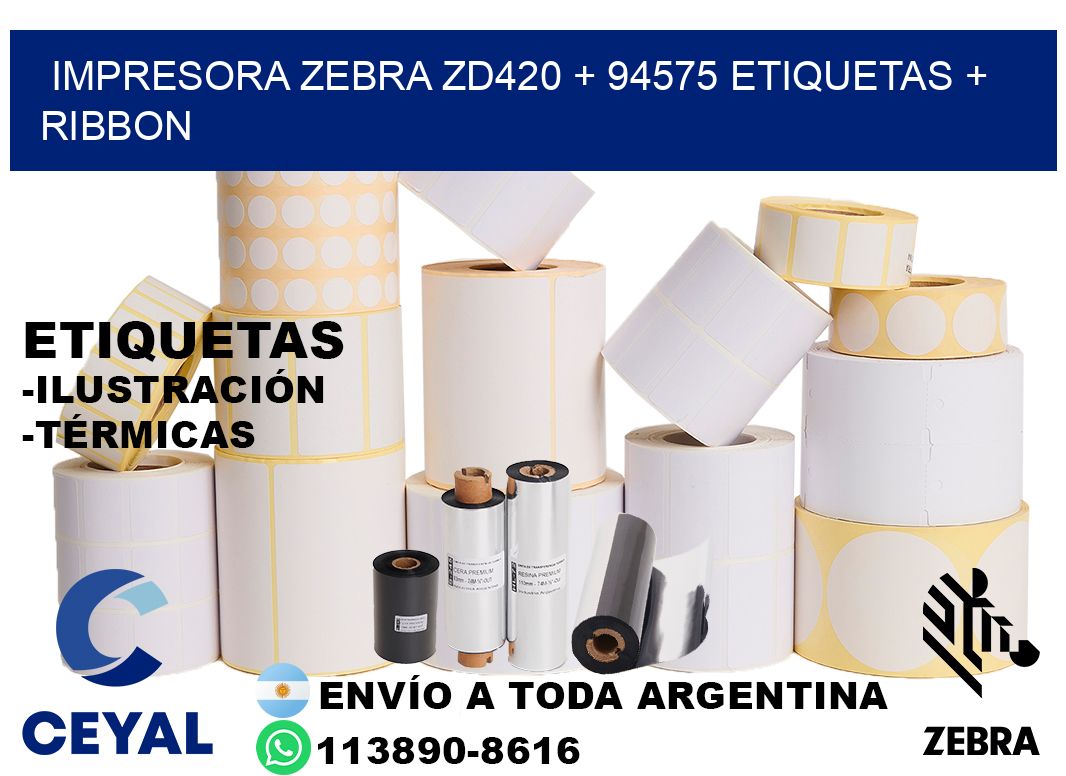 impresora zebra zd420 + 94575 etiquetas + ribbon