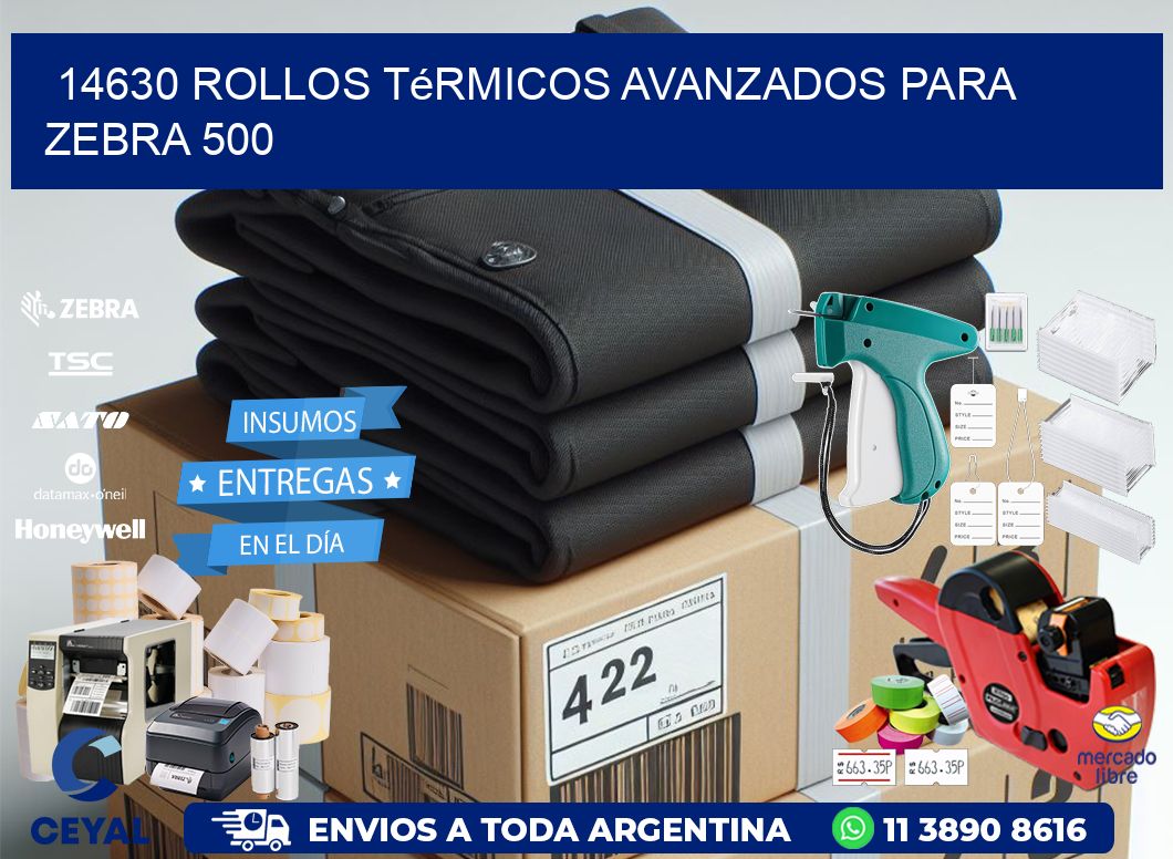 14630 rollos térmicos avanzados para zebra 500