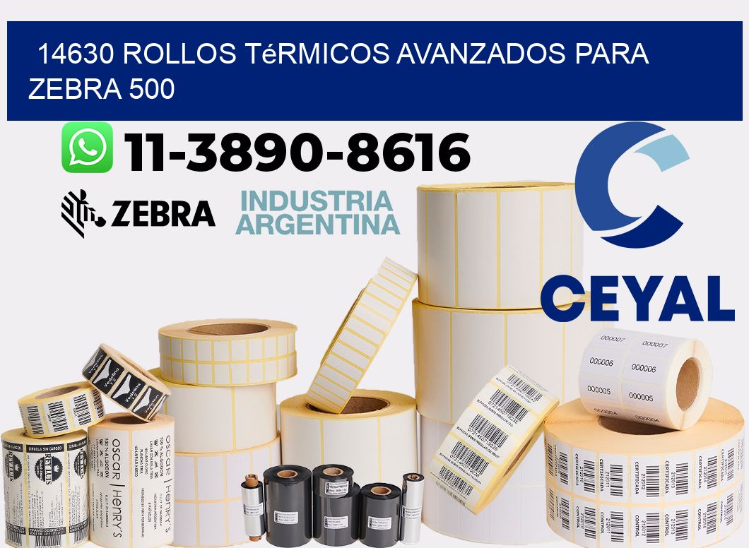 14630 rollos térmicos avanzados para zebra 500