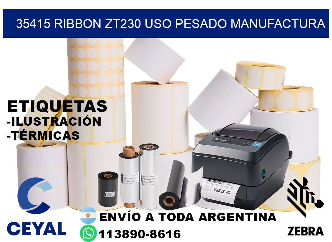 35415 ribbon zt230 uso pesado manufactura
