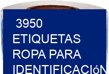 3950 Etiquetas ropa para identificación de prendas