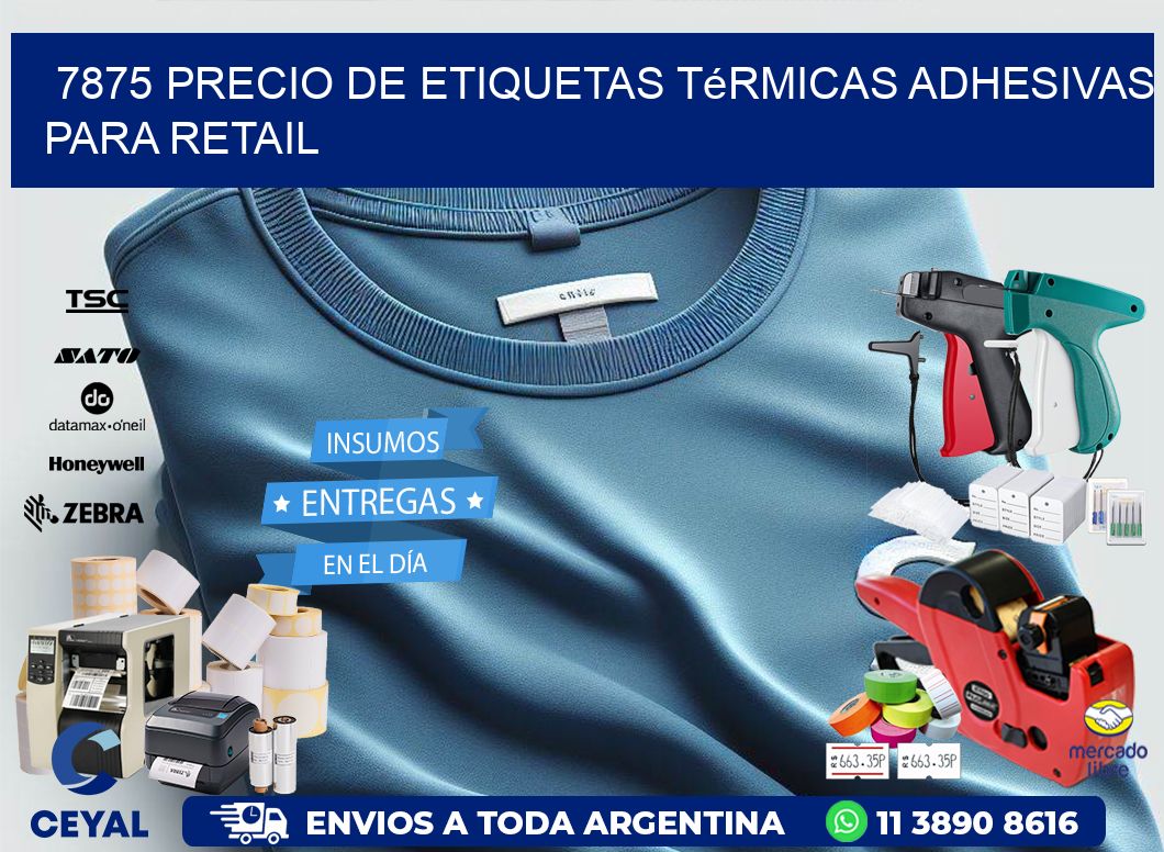 7875 precio de etiquetas térmicas adhesivas para retail