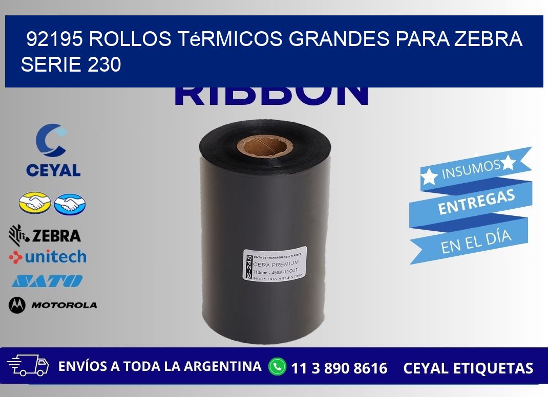 92195 rollos térmicos grandes para zebra serie 230
