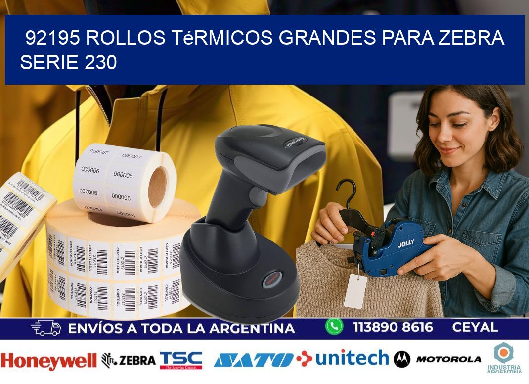 92195 rollos térmicos grandes para zebra serie 230
