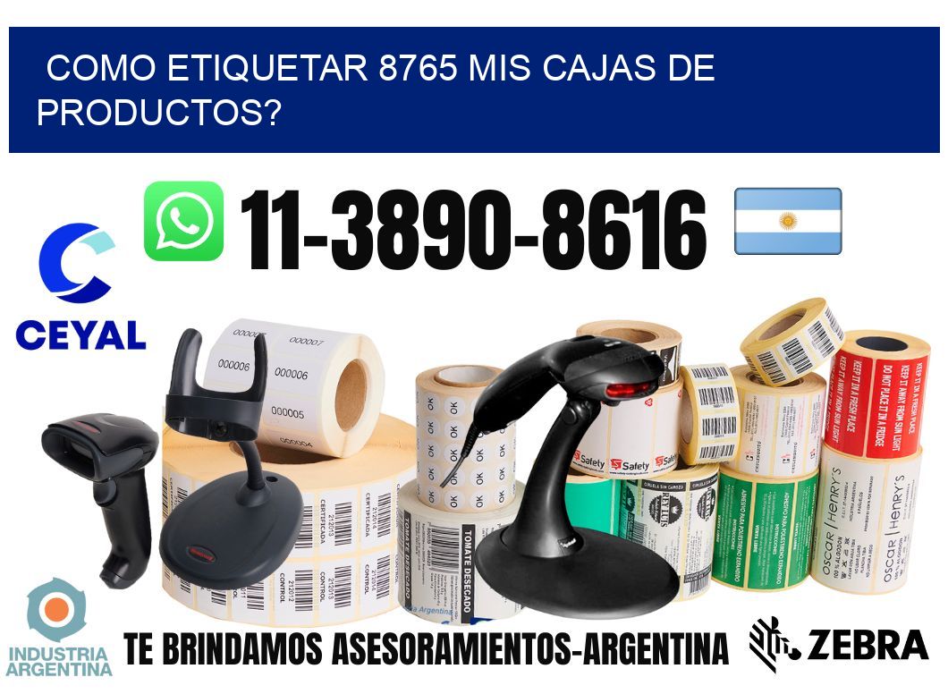 como etiquetar 8765 mis cajas de productos?