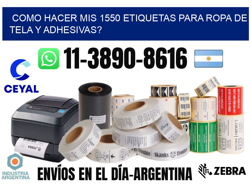 como hacer mis 1550 etiquetas para ropa de tela y adhesivas?