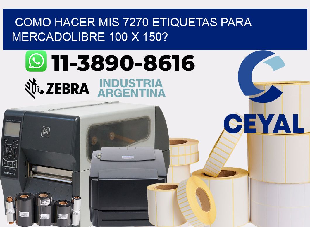 como hacer mis 7270 etiquetas para mercadolibre 100 x 150?