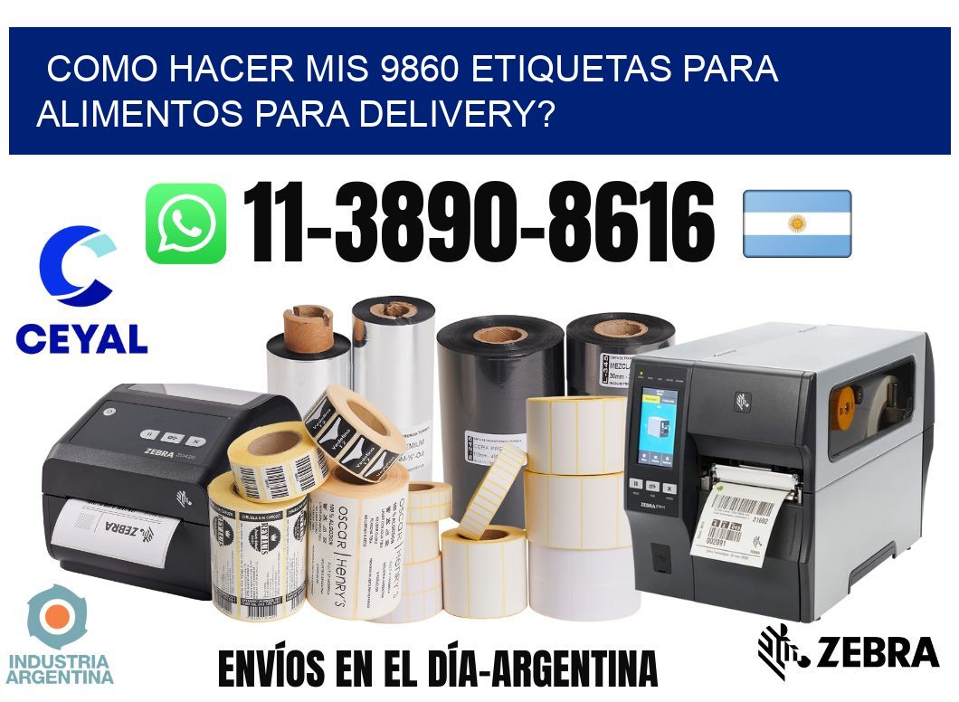 como hacer mis 9860 etiquetas para alimentos para delivery?