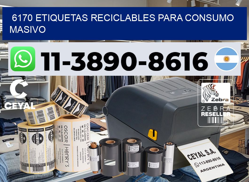 6170 Etiquetas reciclables para consumo masivo