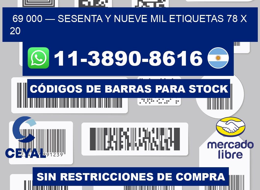 69 000 — sesenta y nueve mil etiquetas 78 x 20
