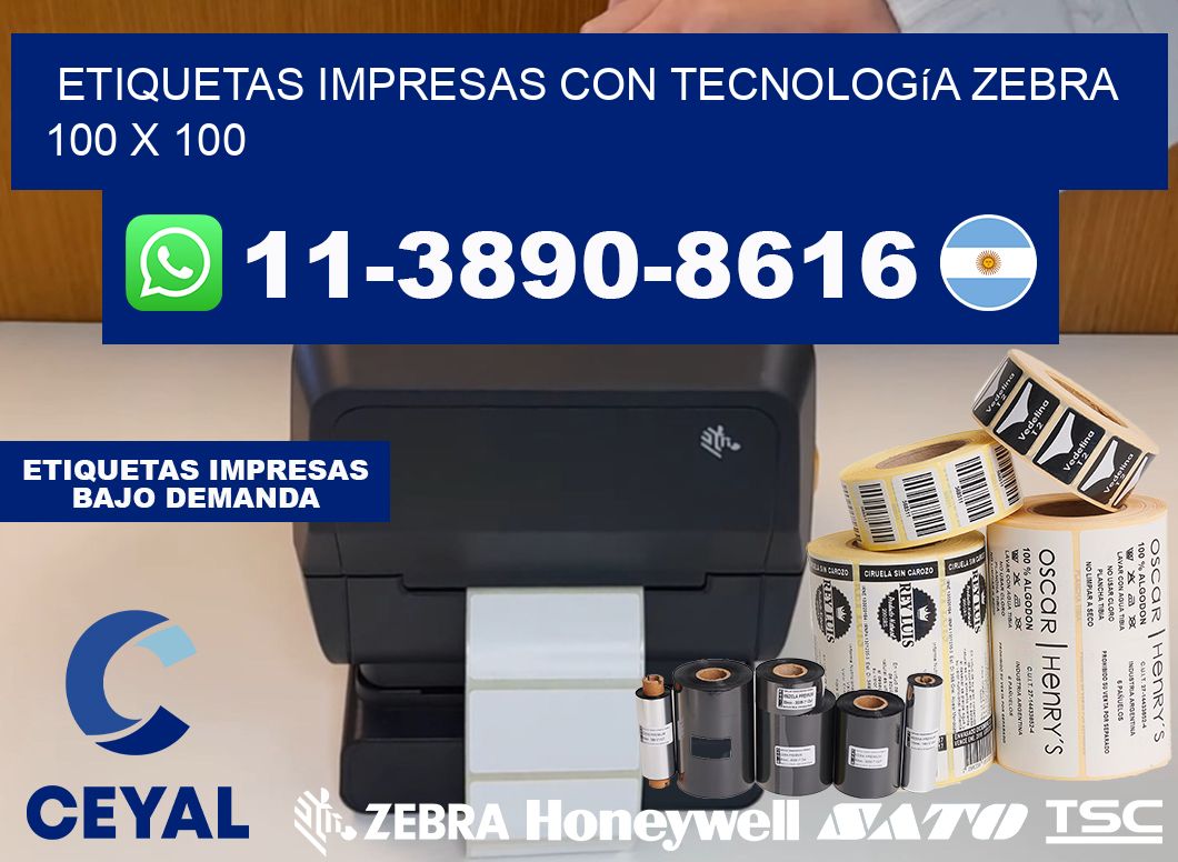 etiquetas impresas con tecnología Zebra 100 x 100