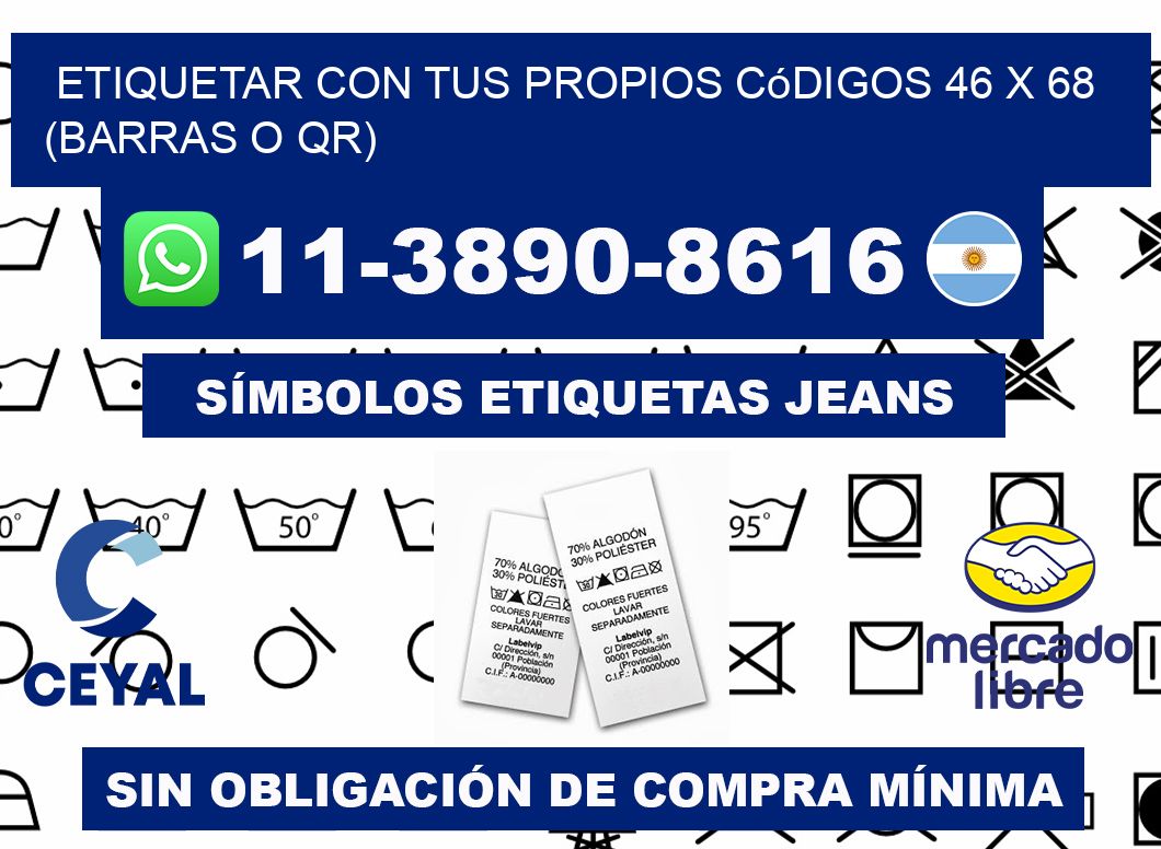 Etiquetar con tus propios códigos 46 x 68 (barras o QR)