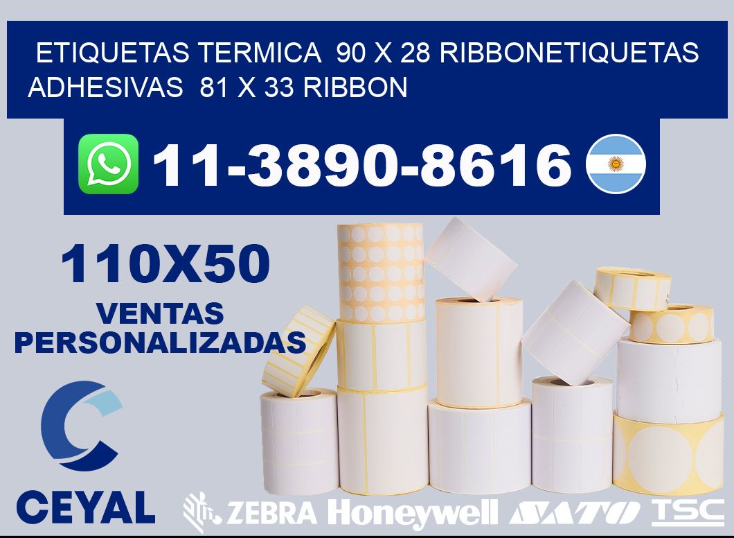 Etiquetas termica  90 x 28 ribbonEtiquetas adhesivas  81 x 33 ribbon