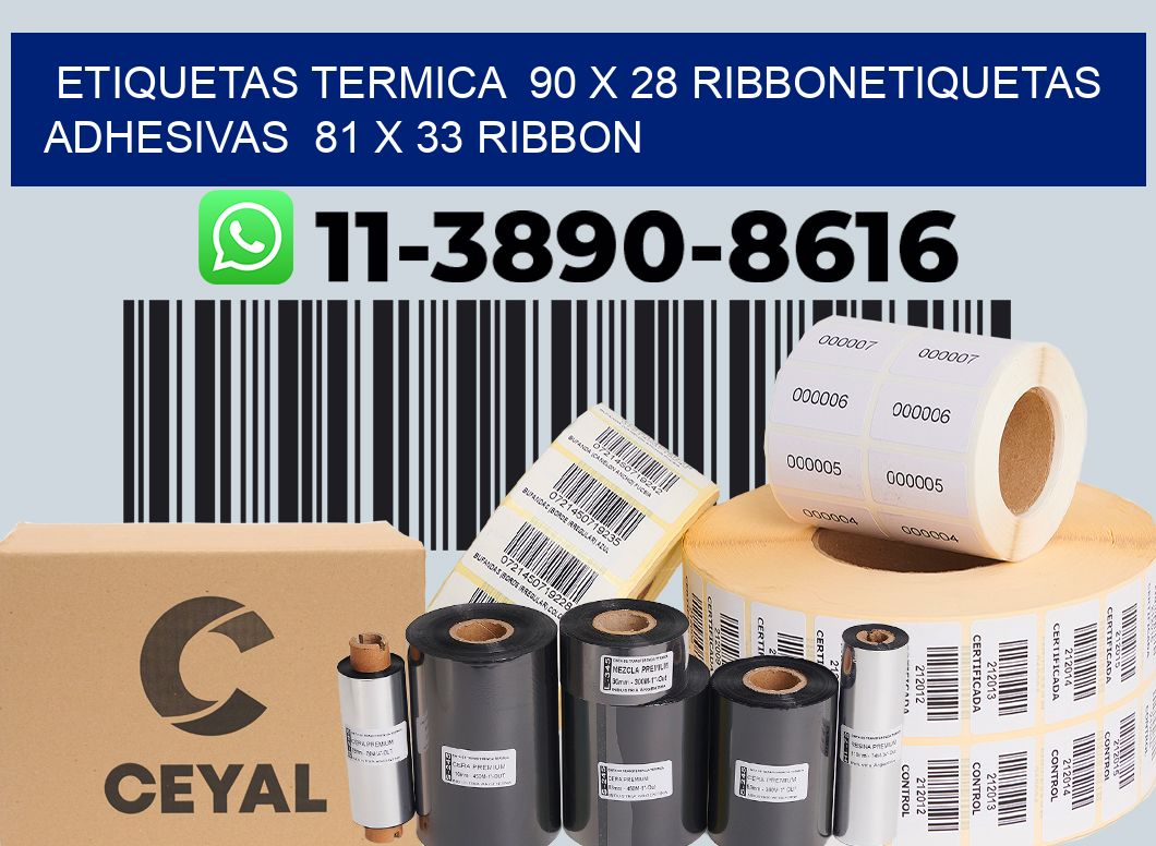 Etiquetas termica  90 x 28 ribbonEtiquetas adhesivas  81 x 33 ribbon