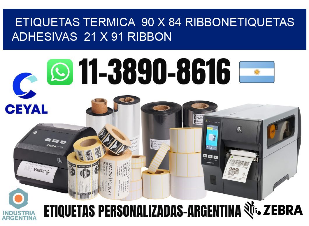 Etiquetas termica  90 x 84 ribbonEtiquetas adhesivas  21 x 91 ribbon