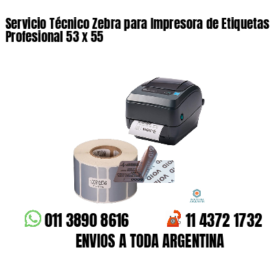 Servicio Técnico Zebra para Impresora de Etiquetas Profesional 53 x 55