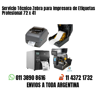 Servicio Técnico Zebra para Impresora de Etiquetas Profesional 72 x 41