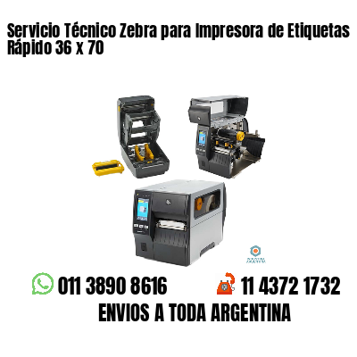 Servicio Técnico Zebra para Impresora de Etiquetas Rápido 36 x 70