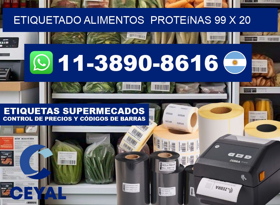 etiquetado alimentos  Proteínas 99 x 20