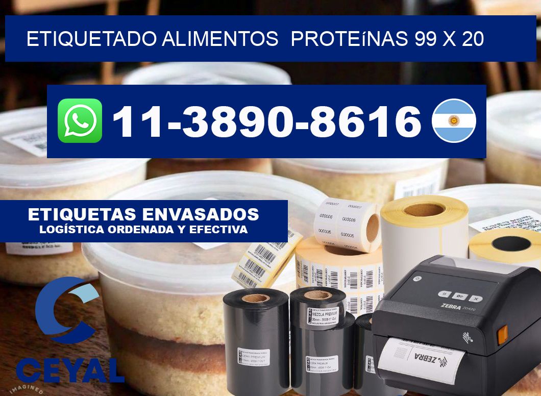 etiquetado alimentos  Proteínas 99 x 20