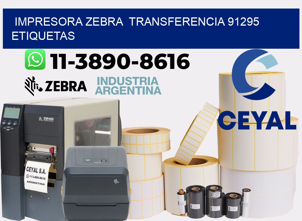 impresora zebra  transferencia 91295 etiquetas