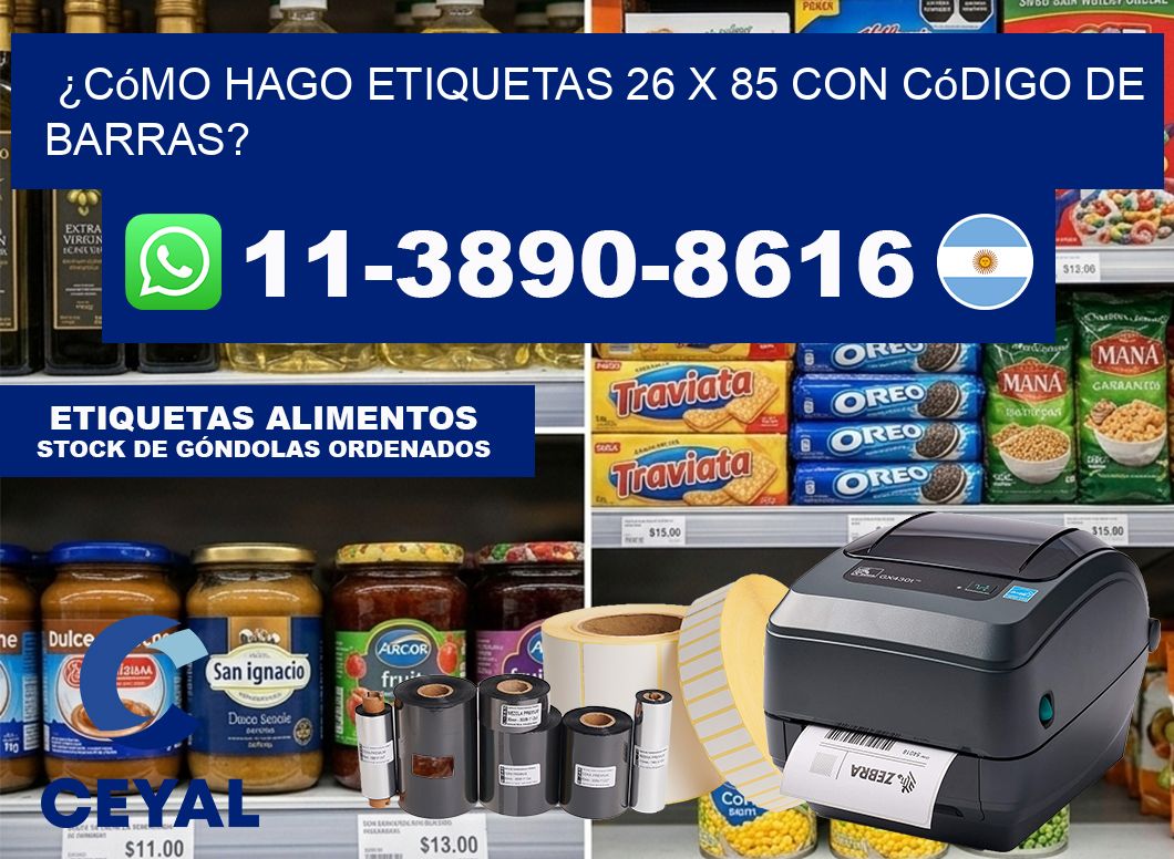 ¿Cómo hago etiquetas 26 x 85 con código de barras?