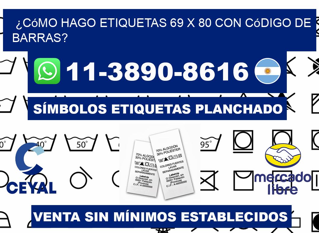 ¿Cómo hago etiquetas 69 x 80 con código de barras?