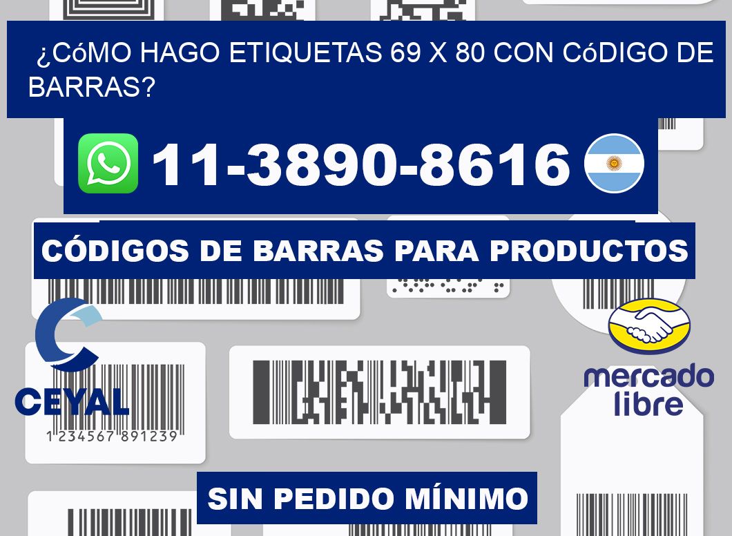 ¿Cómo hago etiquetas 69 x 80 con código de barras?