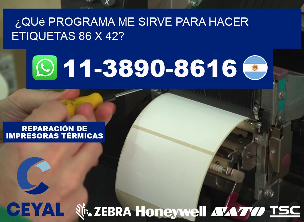 ¿Qué programa me sirve para hacer etiquetas 86 x 42?