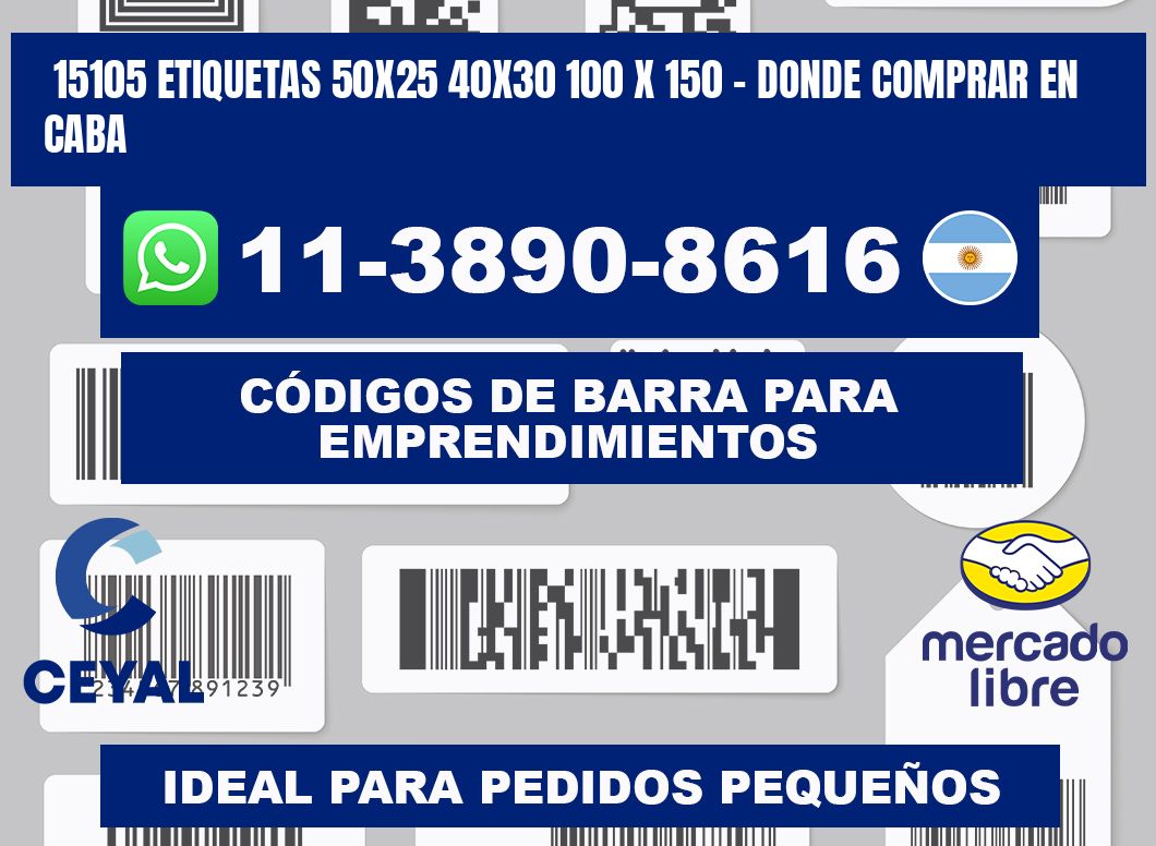 15105 etiquetas 50x25 40x30 100 x 150 - Donde Comprar en Caba