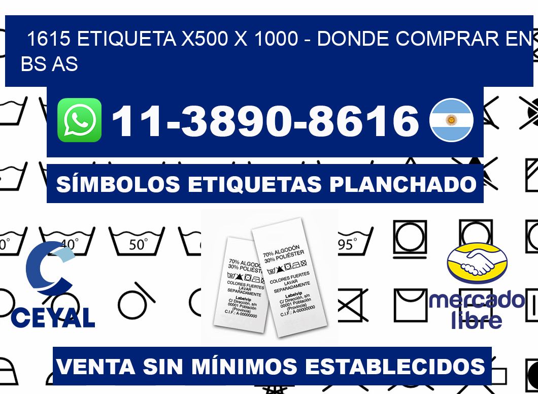 1615 etiqueta x500 x 1000 - Donde Comprar en bs as