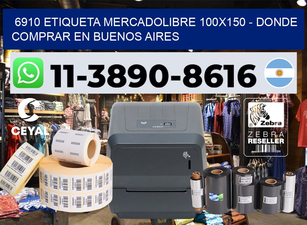 6910 etiqueta MercadoLibre 100×150 – Donde Comprar en Buenos Aires