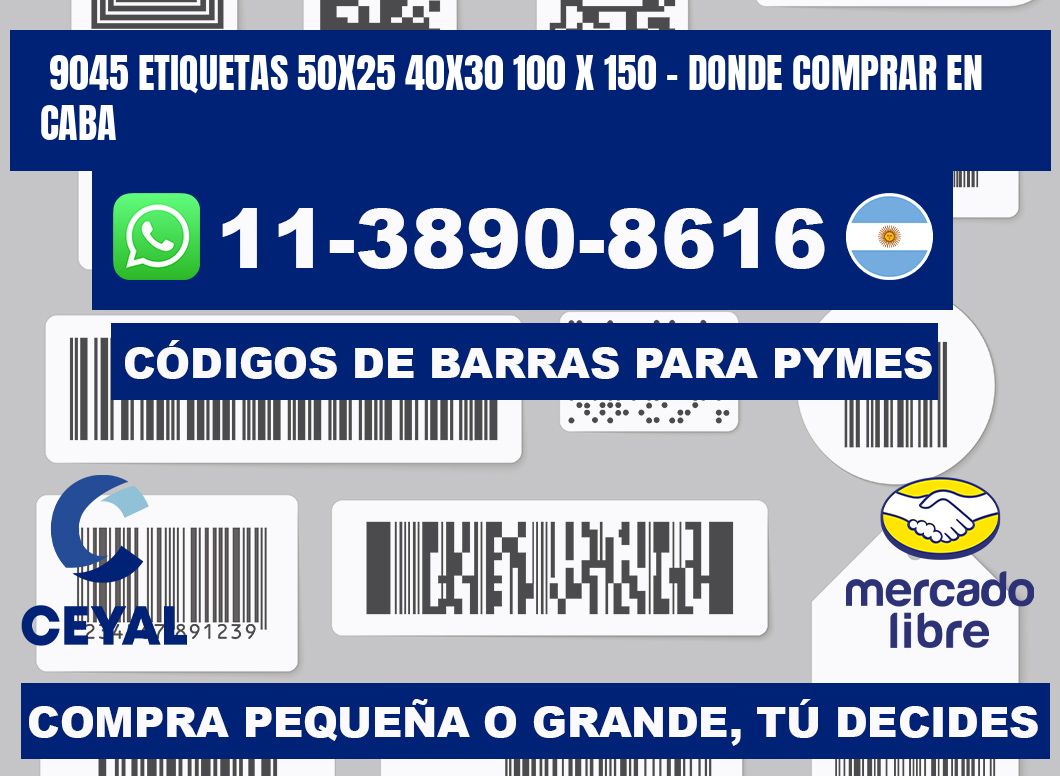 9045 etiquetas 50x25 40x30 100 x 150 - Donde Comprar en Caba